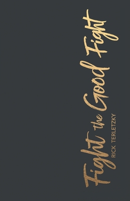 Fight the Good Fight 1973685701 Book Cover
