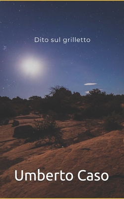 Dito sul grilletto [Italian] B0CCCXFCZ5 Book Cover