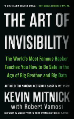 The Art of Invisibility: The World's Most Famou... 0316526924 Book Cover