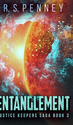 Entanglement (Justice Keepers Saga Book 3) 1715723481 Book Cover