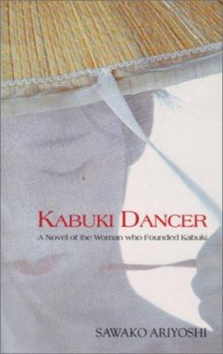 Kabuki Dancer: A Novel of the Woman Who Founded... 4770027354 Book Cover