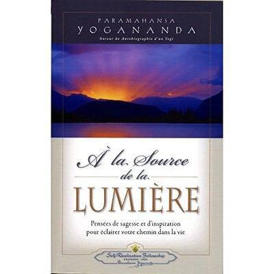 A la Source de la Lumiere (Where There Is Light... [French] 0876120176 Book Cover