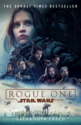 Rogue One: A Star Wars Story 1784752924 Book Cover