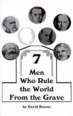 7 Men Who Rule the World from the Grave 1879366630 Book Cover