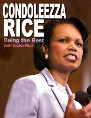 Condoleezza Rice: Being the Best (Gateway Biogr... 0761319271 Book Cover
