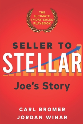 Seller to Stellar: Joe's Story - The Ultimate 1... 0974573647 Book Cover