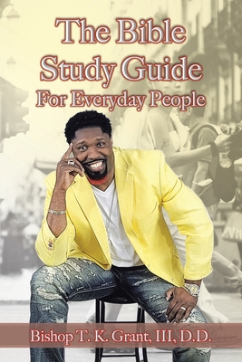 The Bible Study Guide for Everyday People 1669809447 Book Cover