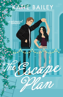 The Escape Plan: a whimsical romance 199085916X Book Cover