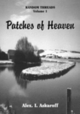 Patches of Heaven - Random Threads (Random Thre... 0953941019 Book Cover