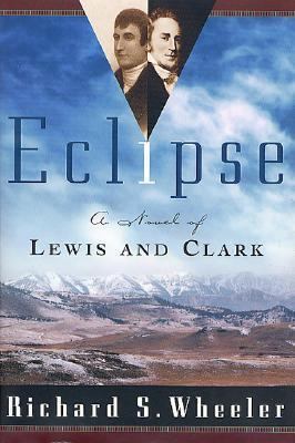 Eclipse: A Novel of Lewis and Clark 031287846X Book Cover
