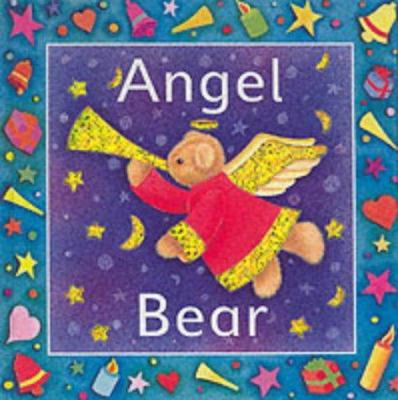 Angel Bear (Glitter Bears) 1840114002 Book Cover