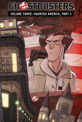 Ghostbusters Volume 3: Haunted America, Part 2 1614794944 Book Cover