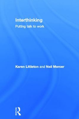 Interthinking: Putting talk to work 0415675529 Book Cover