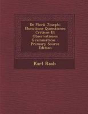 de Flavii Josephi Elocutione Quaestiones Critic... [Latin] 1295266083 Book Cover