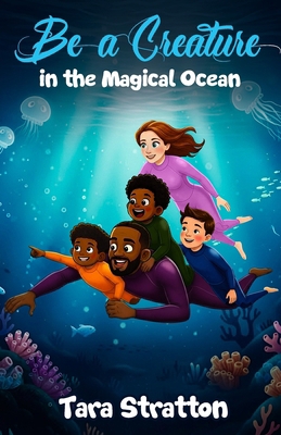 Be a Creature in the Magical Ocean B0GV3WLGDZ Book Cover