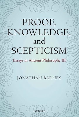 Proof, Knowledge, and Scepticism 0199577536 Book Cover