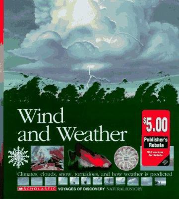 Wind and Weather: Climates, Clouds, Snow, Torna... 0590476467 Book Cover