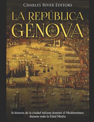 La República de Génova: la historia de la ciuda... [Spanish] 1083045709 Book Cover