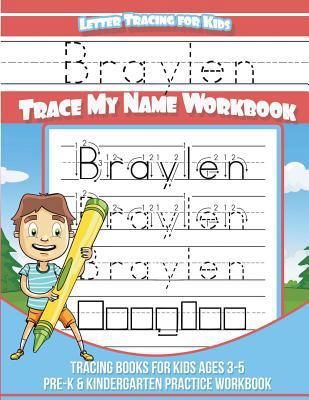 Braylen Letter Tracing for Kids Trace my Name W... 1724235478 Book Cover