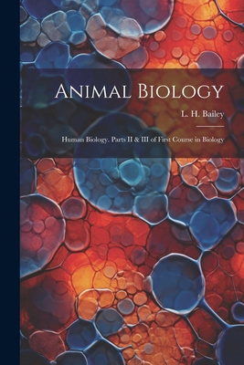 Animal Biology; Human Biology. Parts II & III o... 1022116177 Book Cover