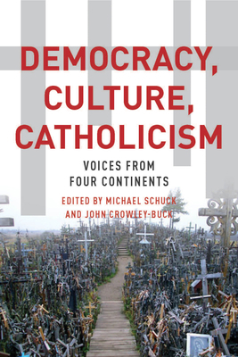 Democracy, Culture, Catholicism: Voices from Fo... 0823268853 Book Cover