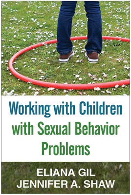 Working with Children with Sexual Behavior Prob... 146251197X Book Cover