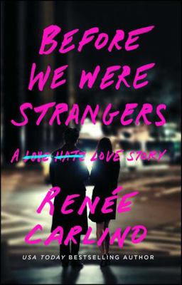 Before We Were Strangers: A Love Story            Book Cover