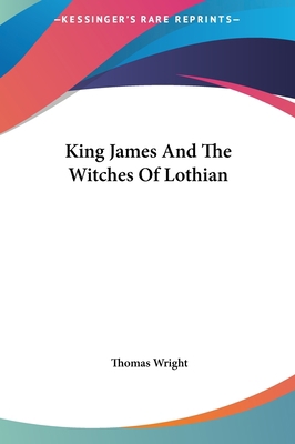 King James And The Witches Of Lothian 1161533451 Book Cover