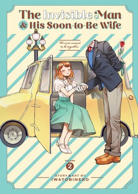 The Invisible Man and His Soon-To-Be Wife Vol. 2 1685794602 Book Cover