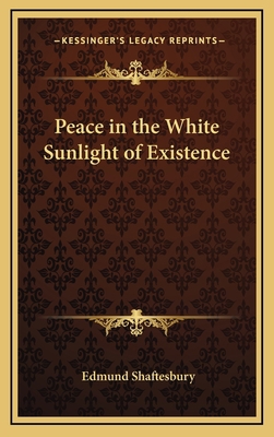 Peace in the White Sunlight of Existence 1168663164 Book Cover