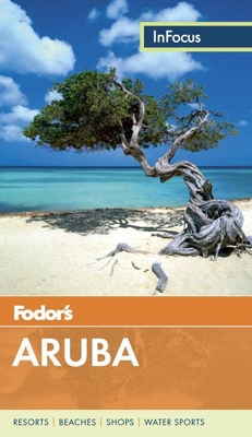 Fodor's In Focus Aruba (Full-color Travel Guide) 0804141681 Book Cover