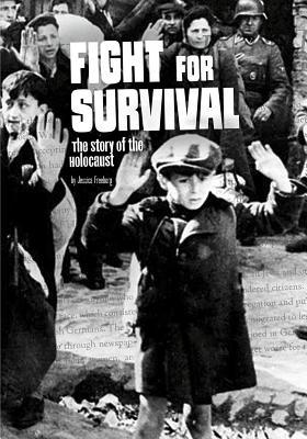 Fight for Survival: The Story of the Holocaust 1491484543 Book Cover