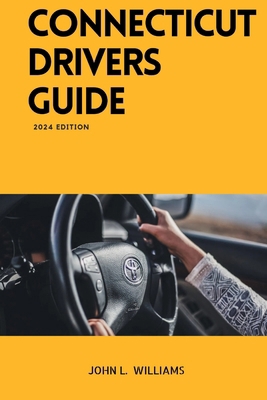 Connecticut Drivers Guide: A Study Manual for C... B0CVHRY6KR Book Cover