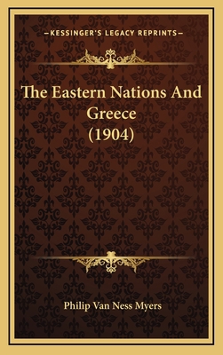 The Eastern Nations And Greece (1904) 1167134028 Book Cover