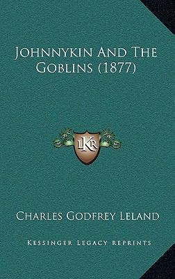 Johnnykin and the Goblins (1877) 116499364X Book Cover