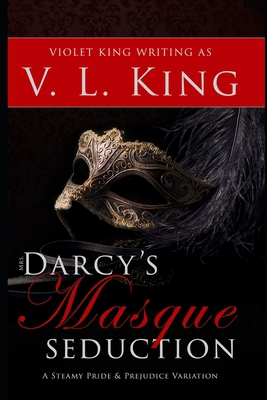 Mrs. Darcy's Masque Seduction: A Steamy Pride a... 1689634464 Book Cover