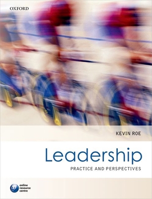 Leadership: Practice and Perspectives 0199642338 Book Cover