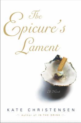 The Epicure's Lament 0767910303 Book Cover