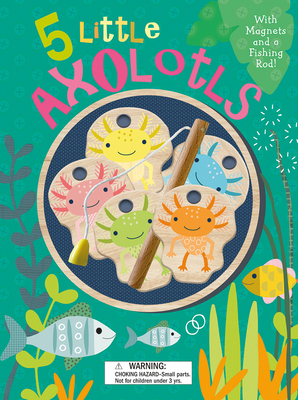 5 Little Axolotls 1684648173 Book Cover