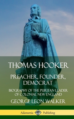 Thomas Hooker: Preacher, Founder, Democrat; Bio... 0359749259 Book Cover