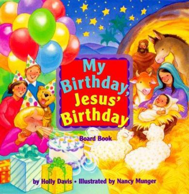 My Birthday, Jesus' Birthday 0310974208 Book Cover