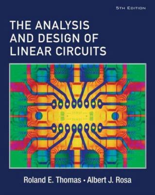 The Analysis and Design of Linear Circuits 0471760951 Book Cover