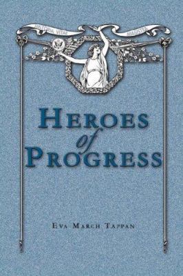 Heroes of Progress: Stories of Successful Ameri... 0979087643 Book Cover