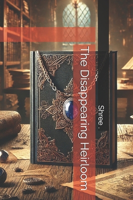 The Disappearing Heirloom B0DCRSG5CZ Book Cover