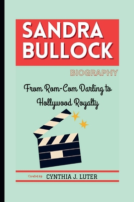 Sandra Bullock Biography: From Rom-Com Darling ...            Book Cover