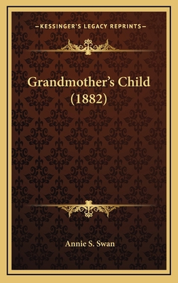 Grandmother's Child (1882) 116662952X Book Cover