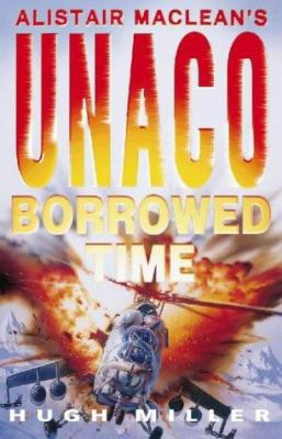 Alistair MacLean's Unaco No. II: Borrowed Time 0002255499 Book Cover