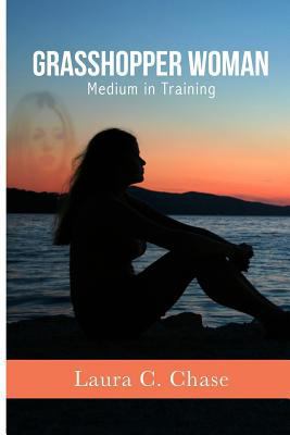 Grasshopper Woman: Medium in Training 1985199068 Book Cover