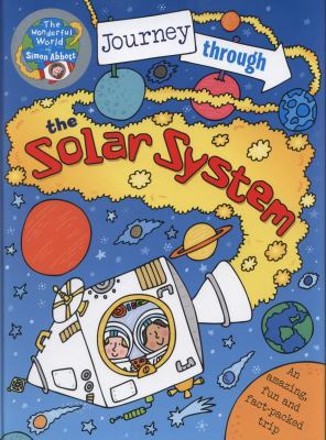 Journey Through the Solar System: The Wonderful... 1848989261 Book Cover