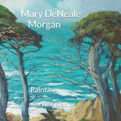 Mary DeNeale Morgan: Paintings B0BRLX69N4 Book Cover